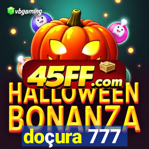 doçura 777
